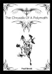 The Chrysalis of a Polymath book