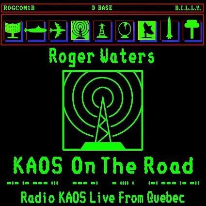 Roger Waters   KAOS On The Road   Radio KAOS LIVE In Quebec   BOOTLEG   1987 preview 0