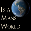 Is A Man’s World