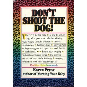don't shoot the dog by karen pryor